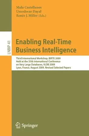 enabling real time business intelligence third international workshop birte 2009 held at the 35th
