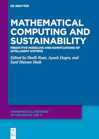 mathematical computing and sustainability predictive modeling and ramifications of intelligent systems 1st