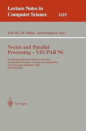 vector and parallel processing vecpar96 second international conference on vector and parallel processing