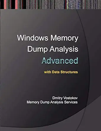 advanced windows memory dump analysis with data structures training course transcript and windbg practice