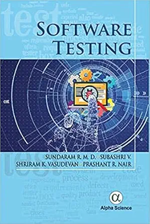 software testing 1st edition r m d sundaram ,v subashri ,shriram k vasudevan 1783324023, 978-1783324026