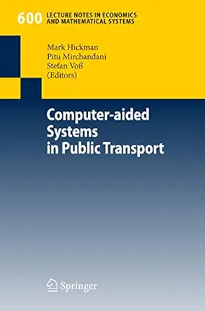computer aided systems in public transport 1st edition mark hickman ,pitu mirchandani ,stefan voa 3540733116,