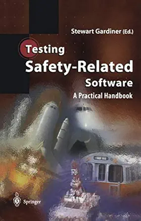 testing safety related software a practical handbook 1st edition stewart gardiner 1852330341, 978-1852330347