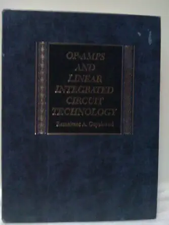 op amps and linear integrated circuit technology 1st edition ramakant a gayakwad 0136373550, 978-0136373551