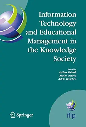 information technology and educational management in the knowledge society ifip tc3 wg3 7 6th international