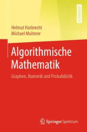 algorithmische mathematik graphen numerik und probabilistik 1st edition helmut harbrecht ,michael multerer