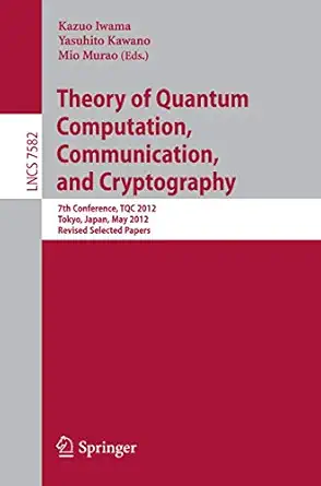 theory of quantum computation communication and cryptography 7th conference tqc 2012 tokyo japan may 17 19