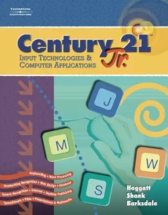 century 21a jr input technologies and computer applications 1st edition jack p hoggatt ,jon shank ,karl