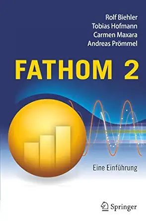 fathom 2 eine einfa 1/4hrung 1st edition rolf biehler ,tobias hofmanncarmen maxaraandreas pra mmel