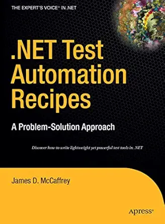 net test automation recipes a problem solution approach 1st edition james mccaffrey 1484220226, 978-1484220221