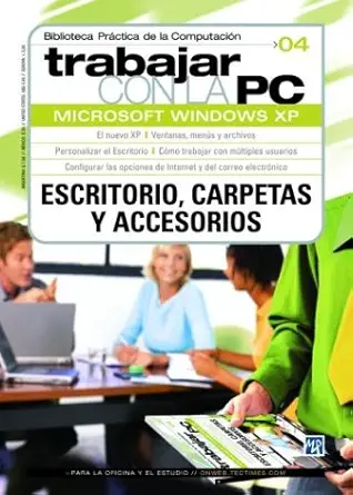 trabajar con la pc windows xp escritorio carpetas y accesorios 1st edition mp ediciones 9875261351,