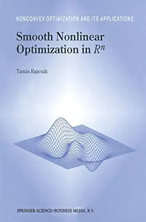 smooth nonlinear optimization in rn 1st edition tama s rapcsa k 0792346807, 978-0792346807