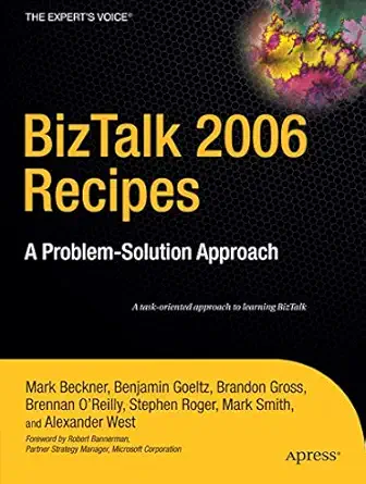 biztalk 2006 recipes a problem solution approach 1st edition mark beckner ,ben goeltzbrandon grossbrennan