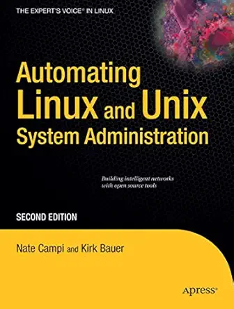 automating linux and unix system administration 1st edition nathe campi ,kirk bauer 1430210591, 978-1430210597