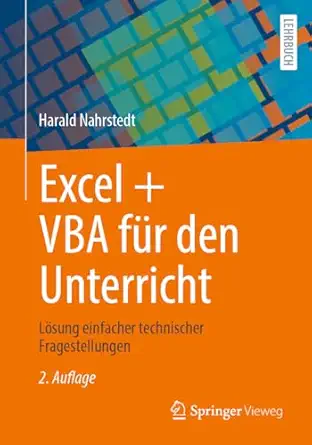 excel + vba fa 1/4r den unterricht la sung einfacher technischer fragestellungen 1st edition harald nahrstedt