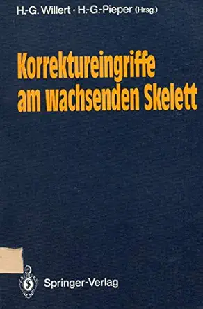 korrektureingriffe am wachsenden skelett 1st edition h g willert ,h g pieper 3540512098, 978-3540512097