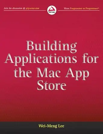 building applications for the mac app store 1st edition wei meng lee 1118145356, 978-1118145357