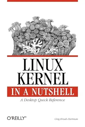linux kernel in a nutshell a desktop quick reference 1st edition greg kroah hartman 0596100795, 978-0596100797
