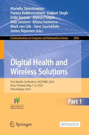 digital health and wireless solutions first nordic conferencea ncdhws 2024 oulu finland may 7a 8 2024