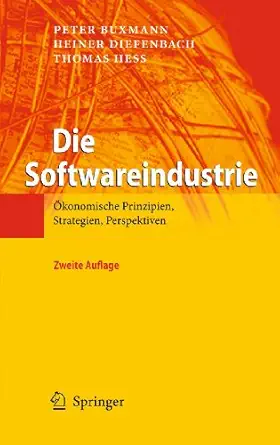 die softwareindustrie a konomische prinzipien strategien perspektiven 1st edition peter buxmann ,heiner