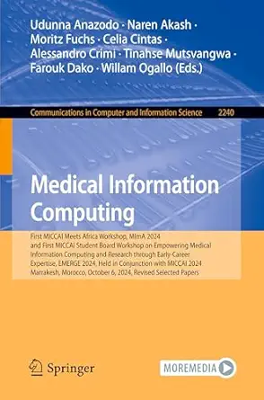 medical information computing 1st edition udunna anazodo ,naren akash ,moritz fuchs ,celia cintas ,alessandro