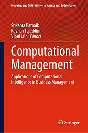 computational management applications of computational intelligence in business management 1st edition