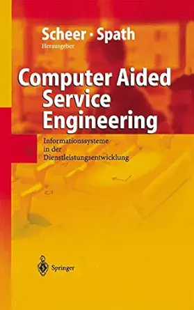 computer aided service engineering informationssysteme in der dienstleistungsentwicklung 1st edition august