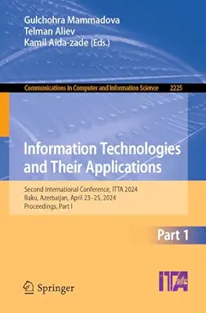 information technologies and their applications second international conference itta 2024 baku azerbaijan