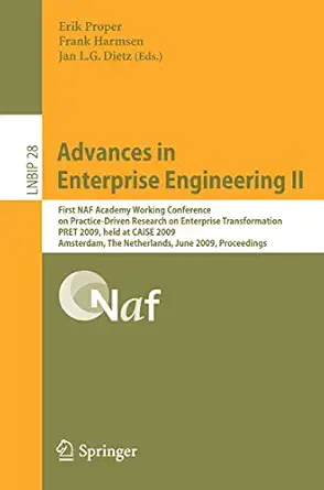 advances in enterprise engineering ii first naf academy working conference on practice driven research on
