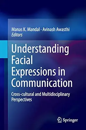 understanding facial expressions in communication cross cultural and multidisciplinary perspectives 1st