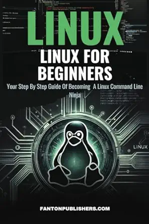 linux linux for beginners your step by step guide of becoming a linux command line ninja 1st edition felix