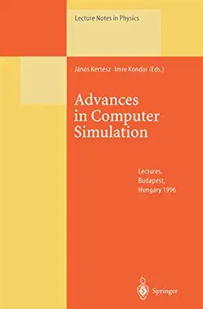 advances in computer simulation lectures held at the ea tva s summer school in budapest hungary 16a 20 july