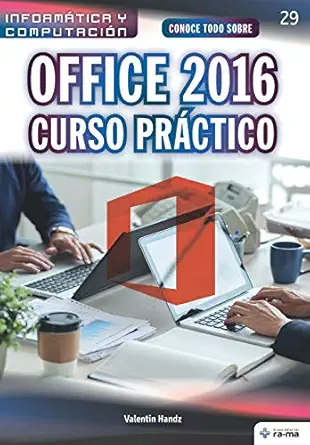 conoce todo sobre office 2016 curso pra ctico 1st edition valentin handz 1681658453, 978-1681658452