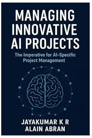 managing innovative ai projects the imperative for ai specific project management 1st edition jayakumar k r