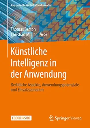 ka 1/4nstliche intelligenz in der anwendung rechtliche aspekte anwendungspotenziale und einsatzszenarien 1st
