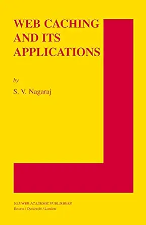 web caching and its applications 1st edition s v nagaraj 1402080492, 978-1402080494