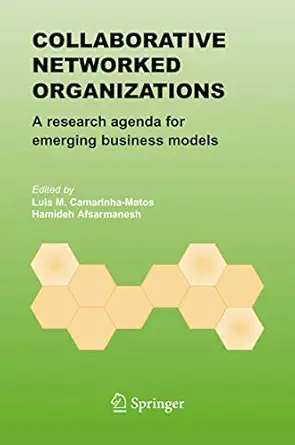 collaborative networked organizations a research agenda for emerging business models 1st edition luis m