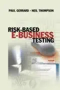 risk based e business testing 1st edition paul gerrard ,neil thompson 1580533140, 978-1580533140