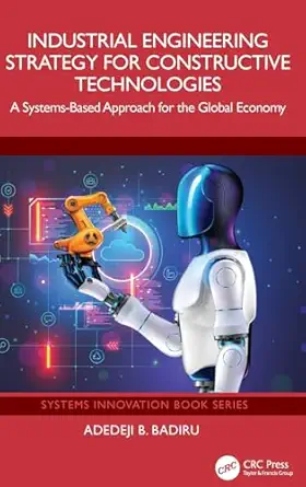 industrial engineering strategy for constructive technologies 1st edition adedeji b badiru 1032658088,