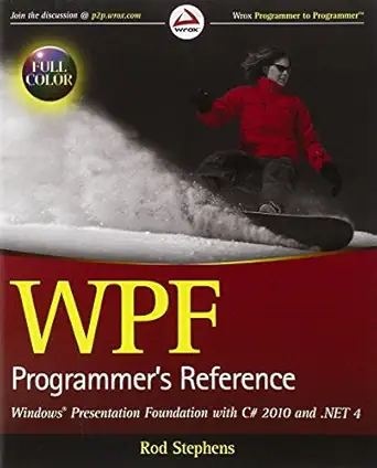 wpf programmers reference windows presentation foundation with c# 2010 and net 4 1st edition rod stephens