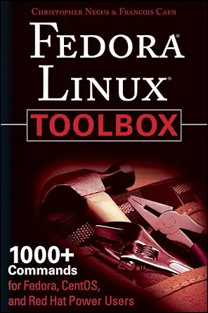fedora linux toolbox 1000+ commands for fedora centos and red hat power users 1st edition christopher negus