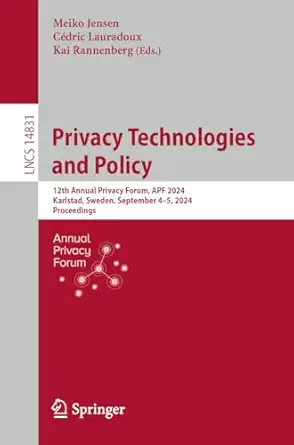privacy technologies and policy 12th annual privacy forum apf 2024 karlstad sweden september 4a 5 2024
