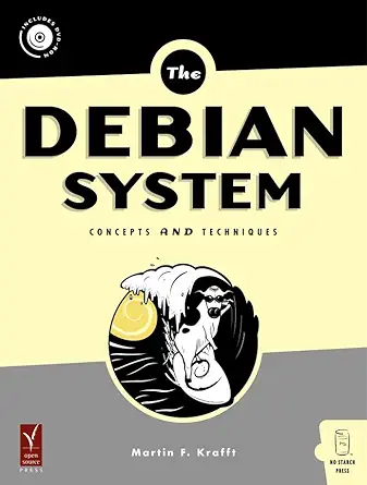 the debian system concepts and techniques 1st edition martin f krafft 1593270690, 978-1593270698