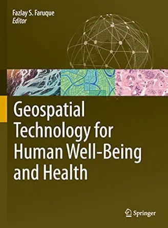 geospatial technology for human well being and health 1st edition fazlay s faruque 3030713768, 978-3030713768