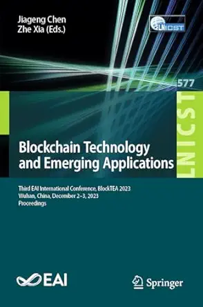 blockchain technology and emerging applications third eai international conference blocktea 2023 wuhan china