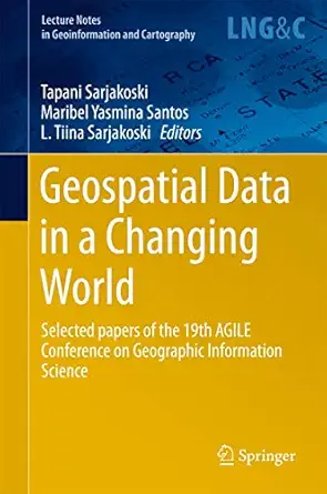 geospatial data in a changing world selected papers of the 19th agile conference on geographic information
