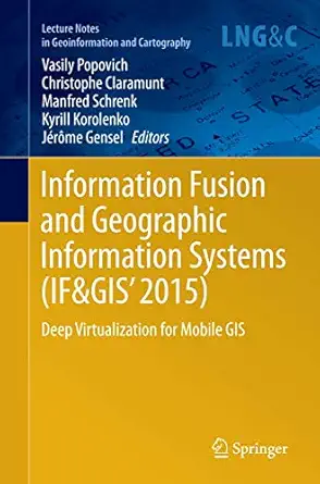 information fusion and geographic information systems deep virtualization for mobile gis 1st edition vasily