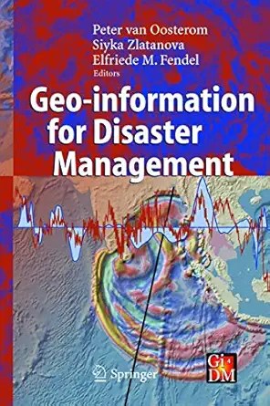geo information for disaster management 1st edition peter van oosterom ,siyka zlatanova ,elfriede fendel
