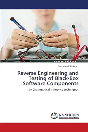 reverse engineering and testing of black box software components by grammatical inference techniques 1st