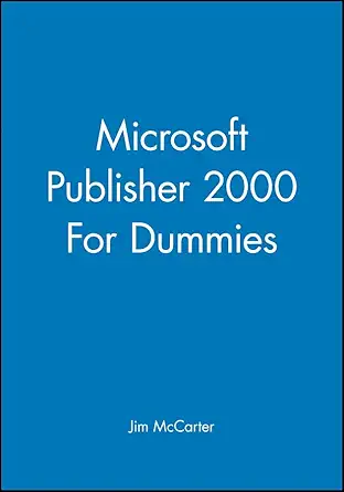 microsoft publisher 2000 for dummies 1st edition jim mccarter 0764505254, 978-0764505256